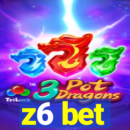 z6 bet